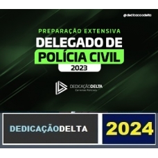 PREPARAÇÃO EXTENSIVA PLUS DELEGADO DE POLÍCIA CIVIL 2023 - 48 SEMANAS ( DEDICAÇÃO DELTA 2024) - Extensivo